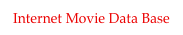 Internet Movie Data Base